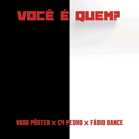 Voçê Quem? ft. Fábio Dance & Vado Poster